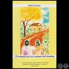 EL EVANGELIO POR LOS CAMINOS DEL HOMBRE - Autor: EMILIO GRASSO